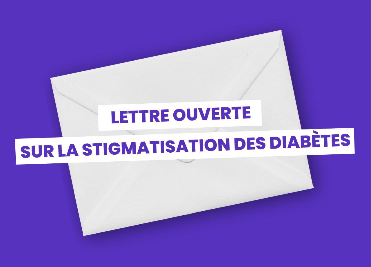 article : Lettre ouverte aux professionnels de santé : “Aidez-nous à mettre fin à la stigmatisation des diabètes”.